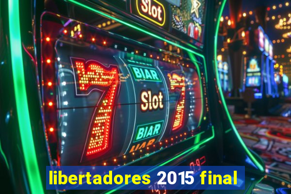 libertadores 2015 final