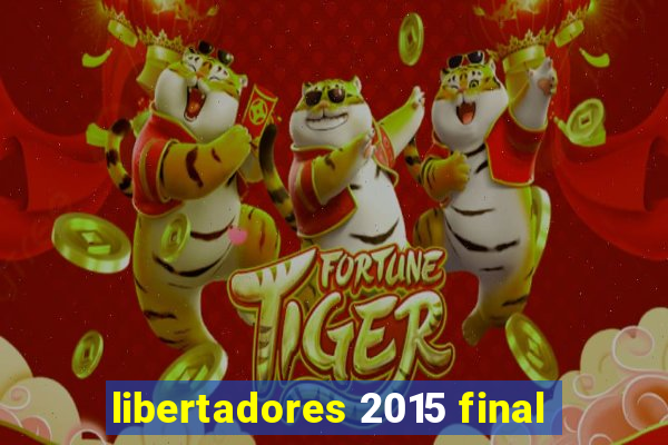 libertadores 2015 final