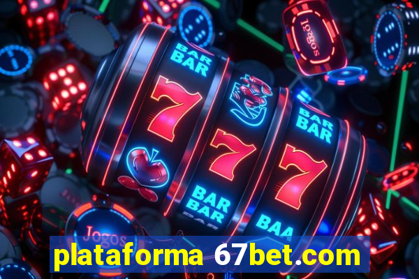 plataforma 67bet.com