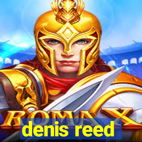 denis reed