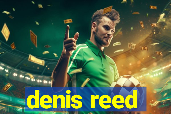 denis reed