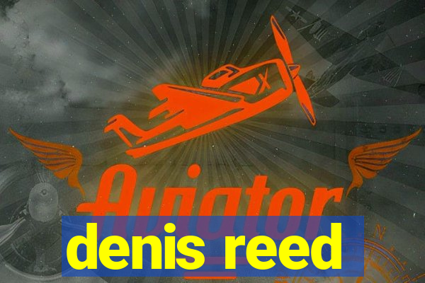 denis reed