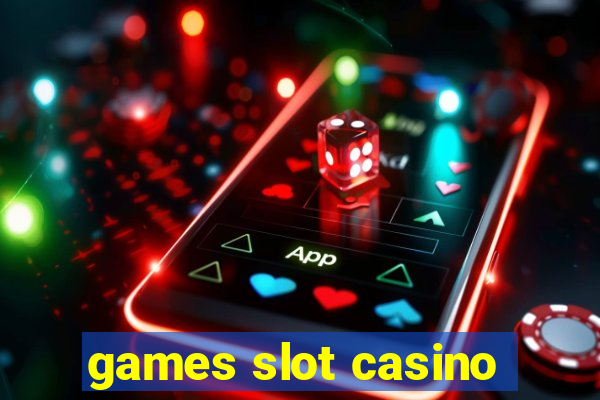 games slot casino