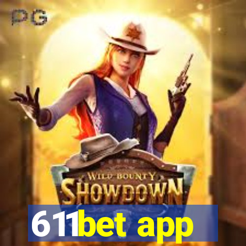 611bet app