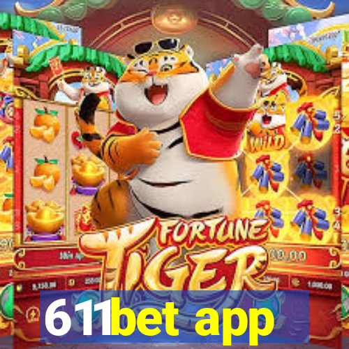 611bet app