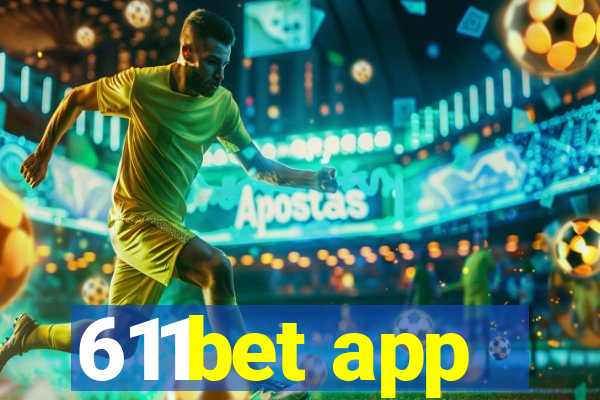 611bet app