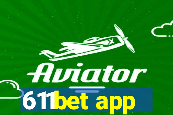 611bet app