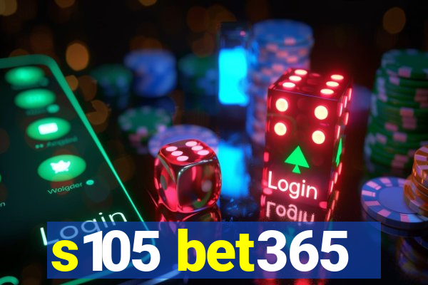 s105 bet365