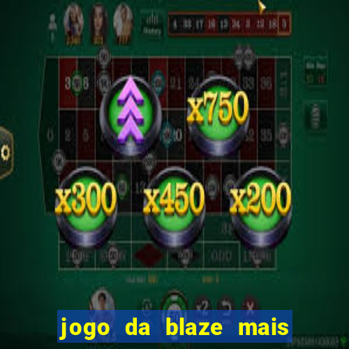 jogo da blaze mais facil de ganhar