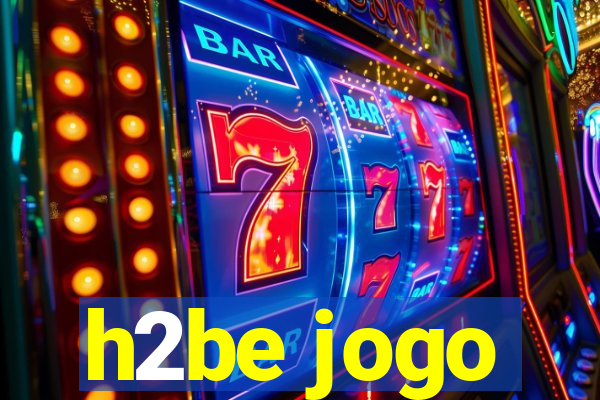 h2be jogo