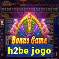 h2be jogo