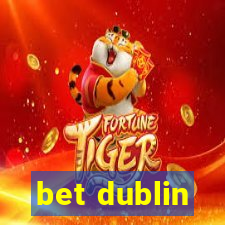 bet dublin