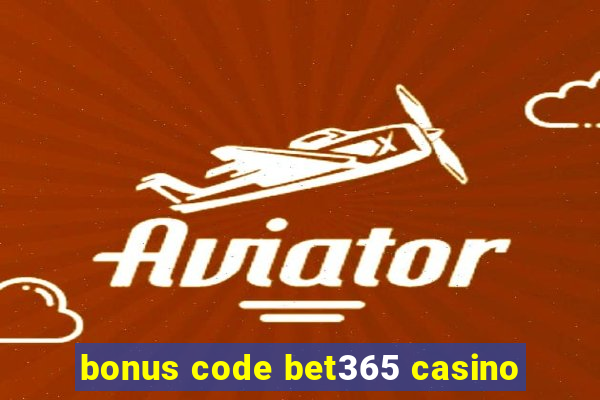 bonus code bet365 casino