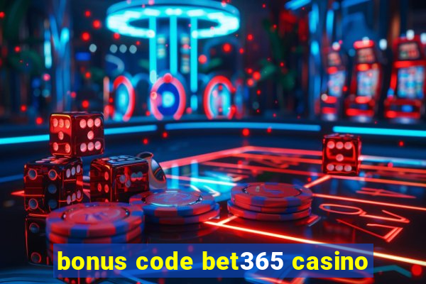 bonus code bet365 casino