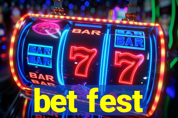 bet fest