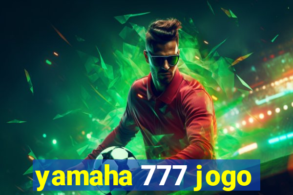 yamaha 777 jogo