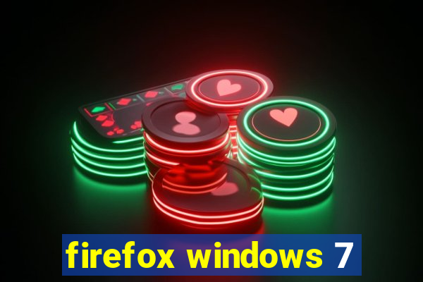 firefox windows 7