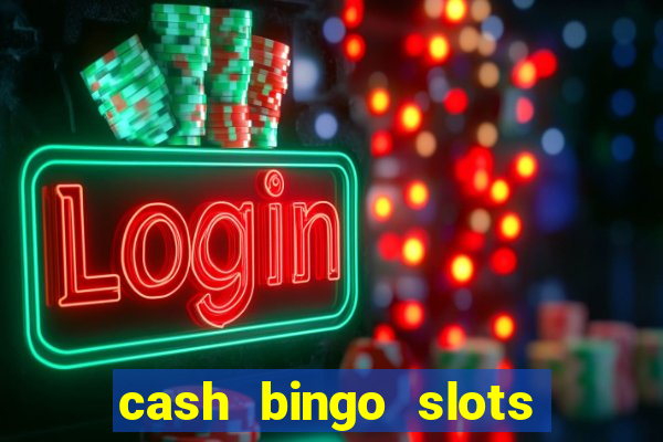 cash bingo slots win real money