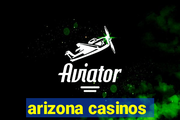 arizona casinos