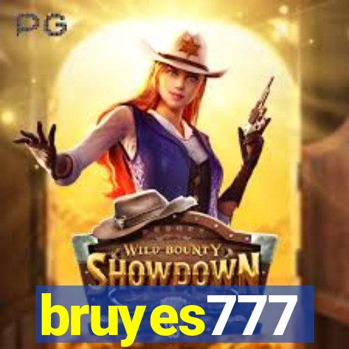 bruyes777