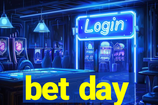 bet day