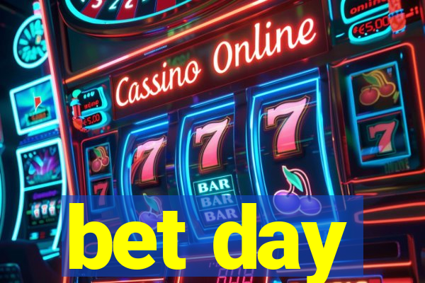 bet day