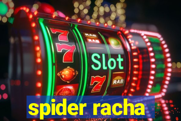 spider racha