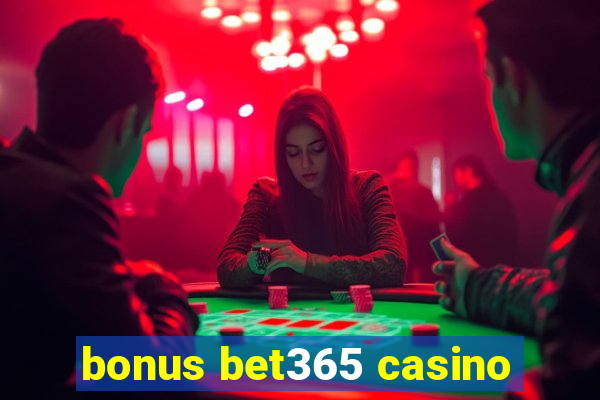 bonus bet365 casino