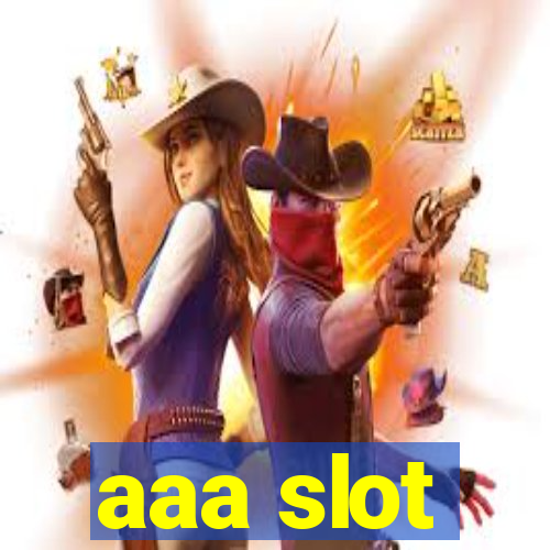 aaa slot