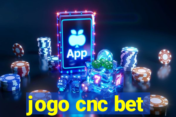 jogo cnc bet