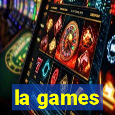 la games