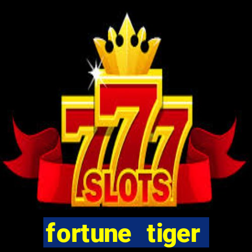 fortune tiger depósito mínimo 1 real