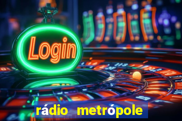 rádio metrópole fm salvador