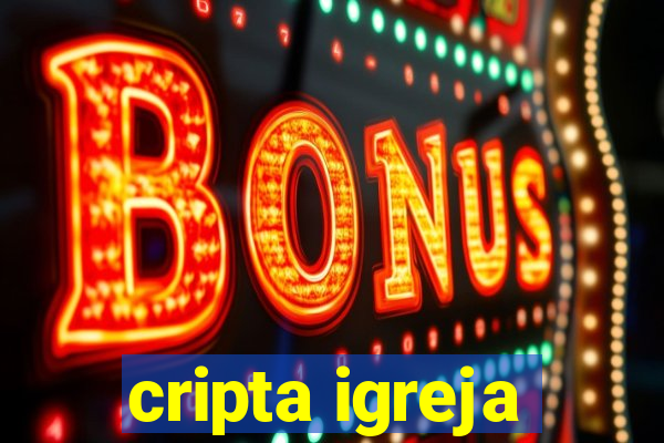 cripta igreja