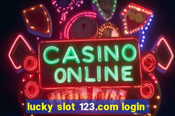 lucky slot 123.com login