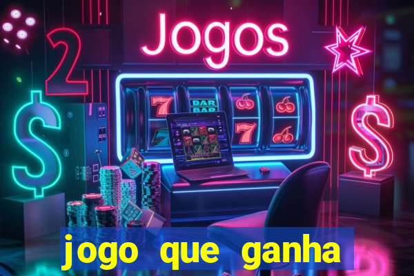 jogo que ganha muito dinheiro de verdade