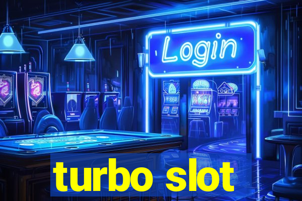 turbo slot