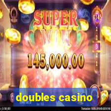 doubles casino