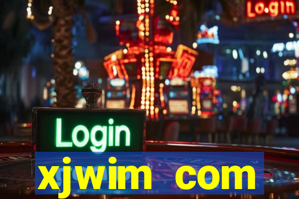 xjwim com plataforma login