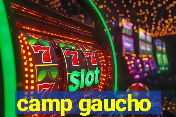 camp gaucho