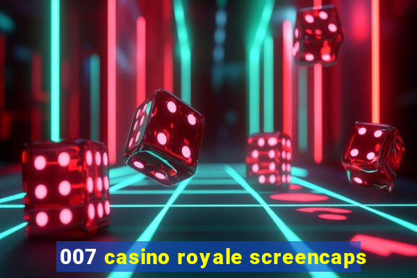 007 casino royale screencaps