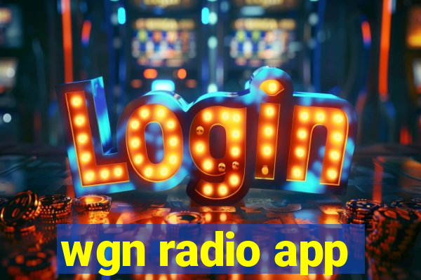 wgn radio app