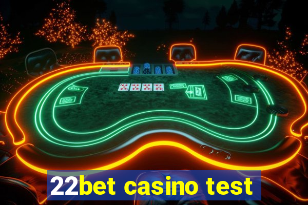 22bet casino test