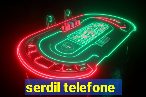 serdil telefone