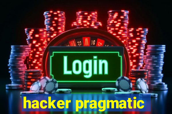 hacker pragmatic