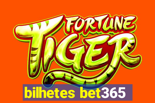 bilhetes bet365