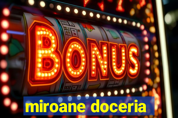 miroane doceria