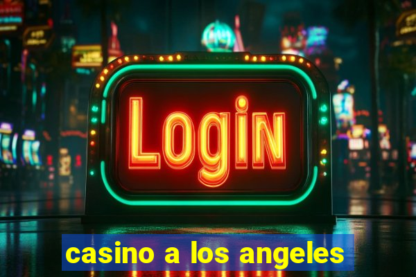 casino a los angeles