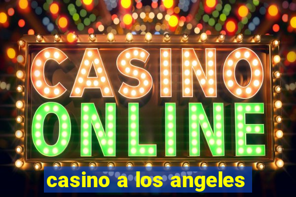 casino a los angeles