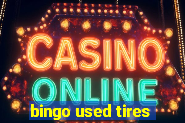 bingo used tires